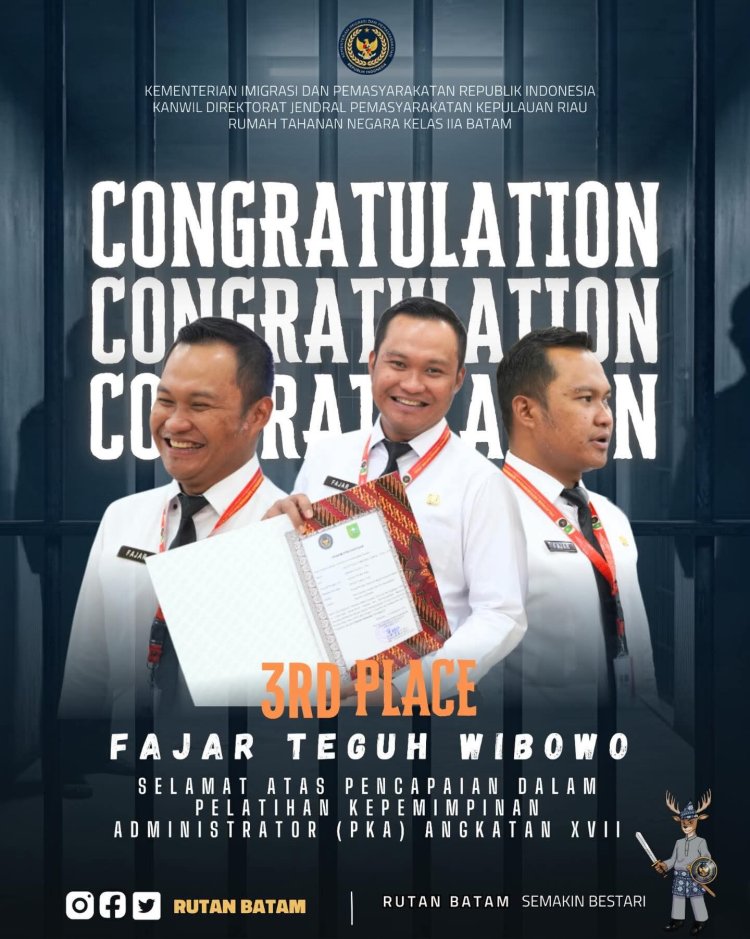 Keluarga Besar Rutan Batam Ucapkan Selamat atas Prestasi Karutan Raih Pemuncak 3 PKA Angkatan XVII