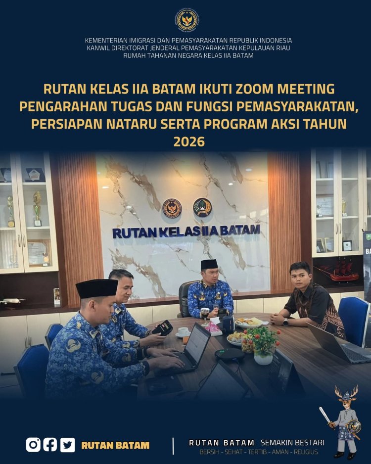 Rutan Kelas IIA Batam Ikuti Zoom Meeting Pengarahan Tusi Pemasyarakatan, Persiapan NATARU dan Program Aksi 2026