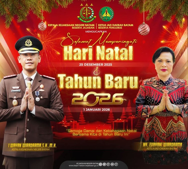 Kajari Batam I Wayan Wiradarma dan Ketua IAD Batam Ucapkan Selamat Natal 2025 dan Tahun Baru 2026