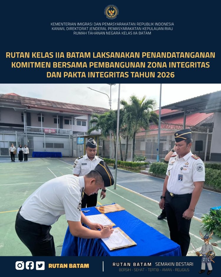 Rutan Kelas IIA Batam Teken Komitmen Bersama Pembangunan Zona Integritas dan Pakta Integritas 2026