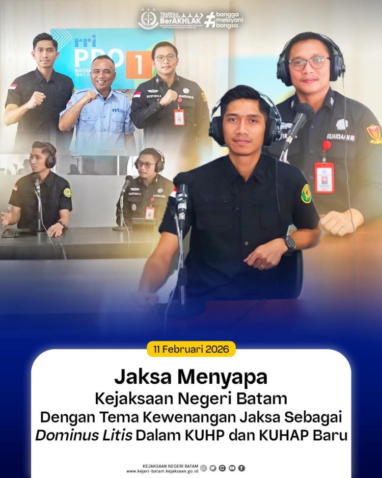 Jaksa Menyapa di RRI Batam, Kejari Batam Kupas Kewenangan Jaksa sebagai Dominus Litis