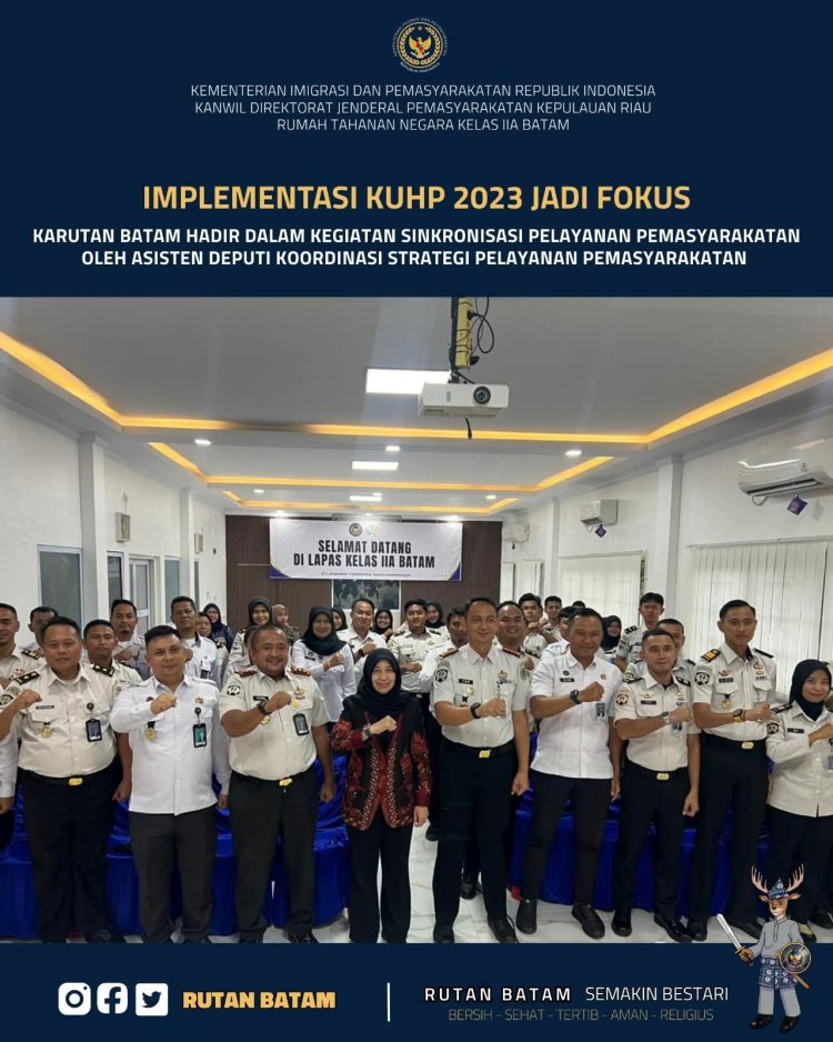 Implementasi KUHP 2023 Jadi Fokus, Karutan Batam Hadiri Sinkronisasi Pelayanan Pemasyarakatan di Lapas Batam