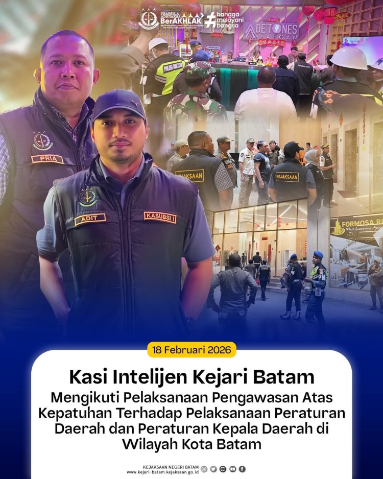 Kejari Batam Ikuti Pengawasan Kepatuhan Perda dan Perkada di Sejumlah Titik Strategis
