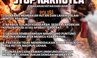 POLDA KEPRI TEGASKAN ZERO TOLERANCE KARHUTLA, IMBAU MASYARAKAT PATUHI LARANGAN PEMBAKARAN LAHAN