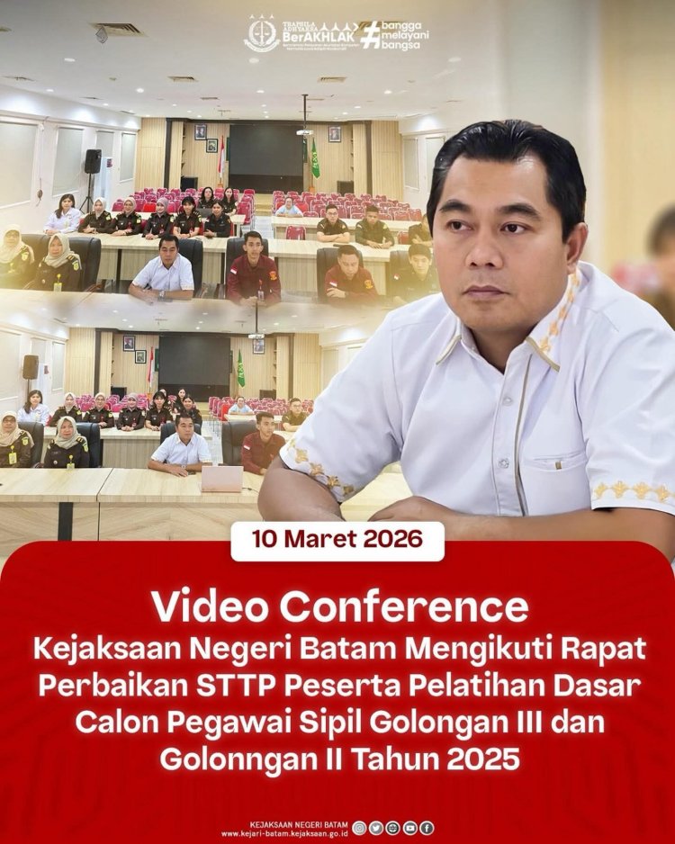 Kejari Batam Ikuti Video Conference Rapat Perbaikan STTP Peserta Latsar CPNS 2025