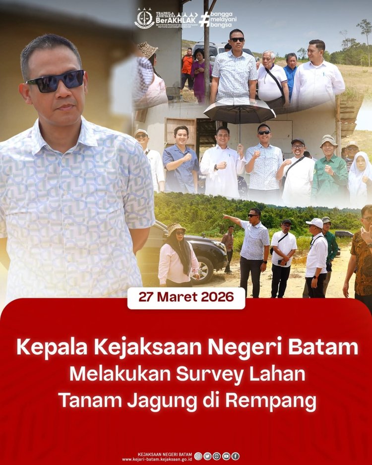 Kejari Batam Survei Lahan Jagung di Rempang, Dukung Ketahanan Pangan Daerah