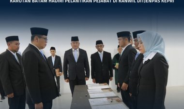 Karutan Batam Hadiri Pelantikan Pejabat Kanwil Ditjenpas Kepri, Perkuat Profesionalisme Pemasyarakatan