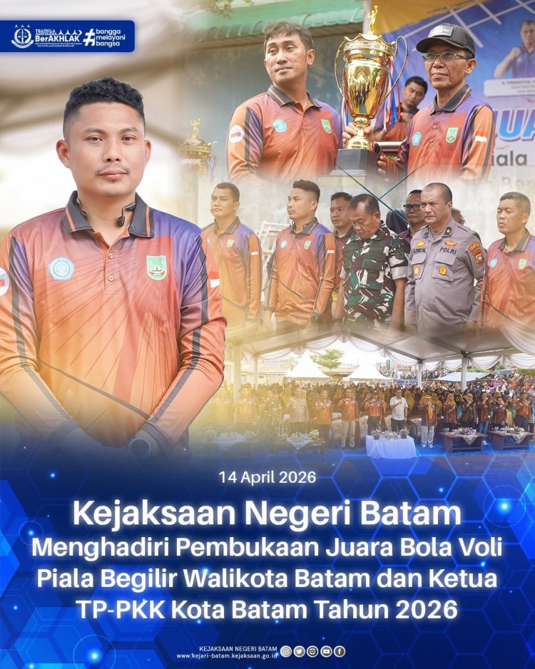 Kejari Batam Hadiri Pembukaan Kejuaraan Bola Voli Piala Bergilir Wali Kota dan Ketua TP-PKK 2026