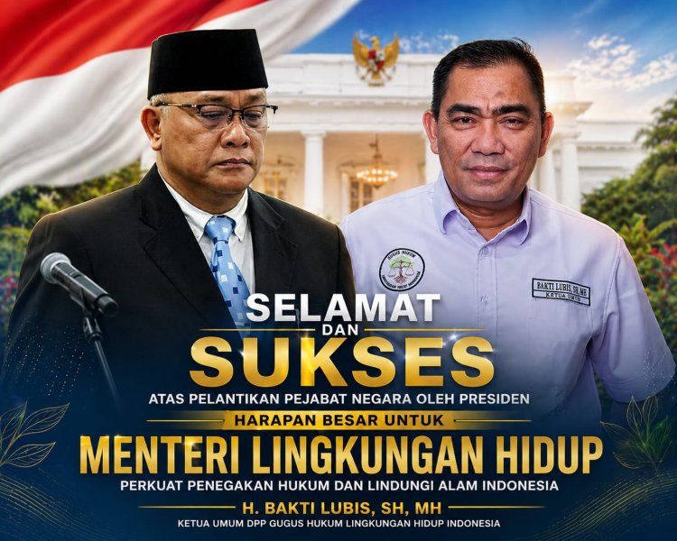 Desak Menteri Baru Bertindak Tegas, GHLHI Soroti Lemahnya Penegakan Hukum Lingkungan