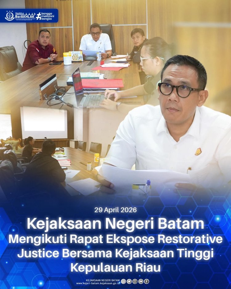 Kejari Batam Ikuti Ekspose Restorative Justice, Tegaskan Komitmen Penegakan Hukum Humanis