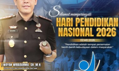 Kejari Batam Ucapkan Selamat Hari Pendidikan Nasional 2026, Tekankan Peran Pendidikan dalam Kebudayaan