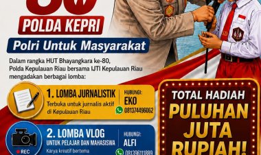 Sambut HUT Bhayangkara ke-80, Polda Kepri dan IJTI Gelar Perlombaan Berhadiah Puluhan Juta