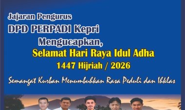 DPD PERPADI Kepri Ucapkan Selamat Hari Raya Idul Adha 1447 H: Semangat Kurban, Tanamkan Peduli dan Keikhlasan