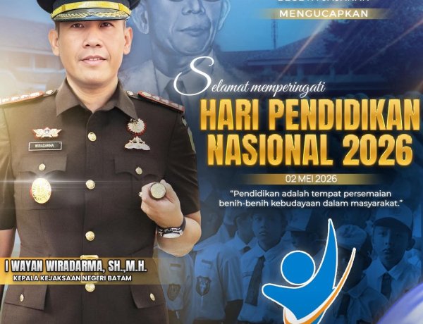 Kejari Batam Ucapkan Selamat Hari Pendidikan Nasional 2026, Tekankan Peran Pendidikan dalam Kebudayaan