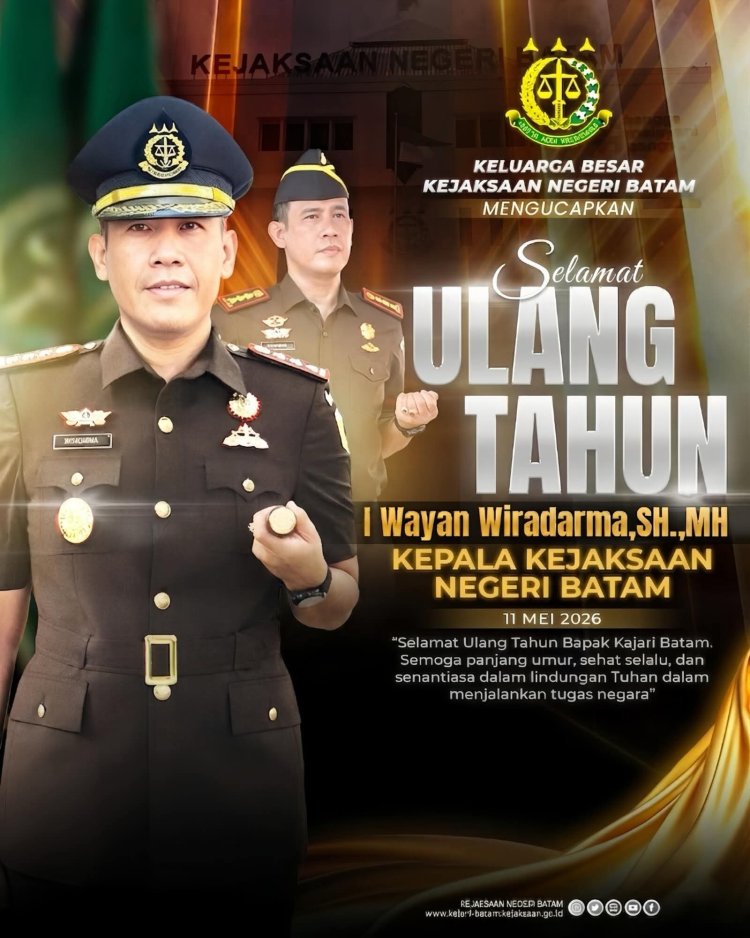 Selamat Ulang Tahun Kepala Kejaksaan Negeri Batam, I Wayan Wiradarma, S.H., M.H.
