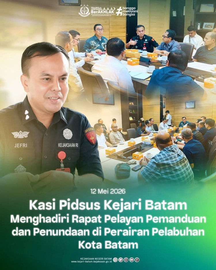 Kejari Batam Hadiri Rapat Pelayanan Pemanduan dan Penundaan Kapal di Pelabuhan Batu Ampar