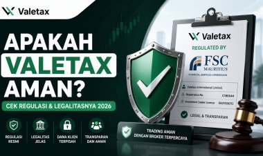 Apakah Valetax Aman? Cek Regulasi dan Legalitasnya 2026