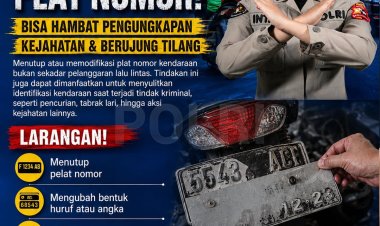 HIMBAUAN PENTING: PASTIKAN TANDA NOMOR KENDARAAN BERMOTOR TERLIHAT JELAS SETIAP SAAT