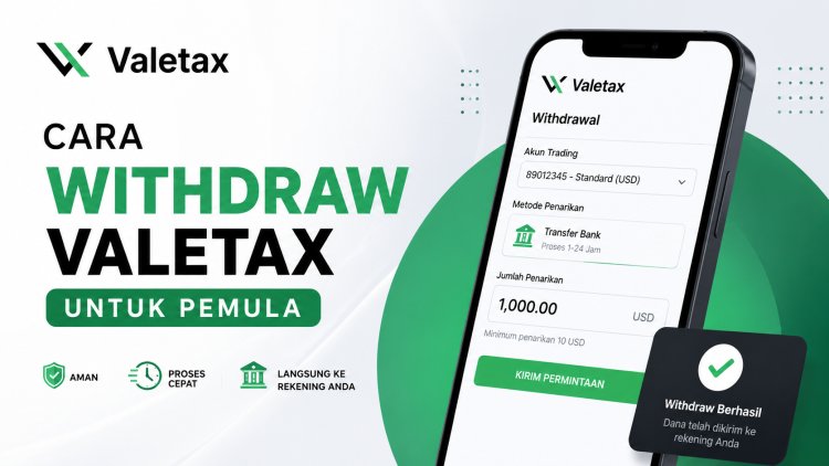 Cara Withdraw Valetax untuk Pemula 2026: Panduan Lengkap