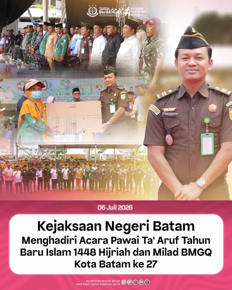 Kegiatan Pawai Ta'Aruf Sambut Tahun Baru Islam 1448 H, Kejari Batam Tegaskan Dukungan terhadap Kerukunan Umat