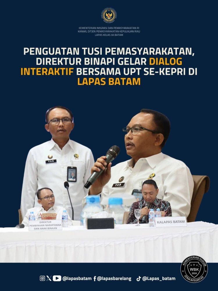 Penguatan Tugas Pemasyarakatan, Direktur Binapi Gelar Dialog Interaktif Bersama UPT Se-Kepri di Lapas Batam