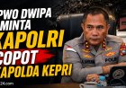 Buntut Penggerebekan Narkoba dan Judi di Batam, Ketua PWO Dwipa Kepri Minta Kapolri Copot Kapolda Kepri