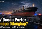 MV Ocean Porter Berbendera Tanzania dan Berawak Myanmar, Apa Dasar BNN Indonesia Menangkap Kapal Asing di Laut?