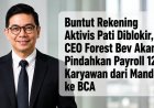 Buntut Rekening Aktivis Pati Diblokir, CEO Forest Bev Akan Pindahkan Payroll 120 Karyawan dari Mandiri ke BCA