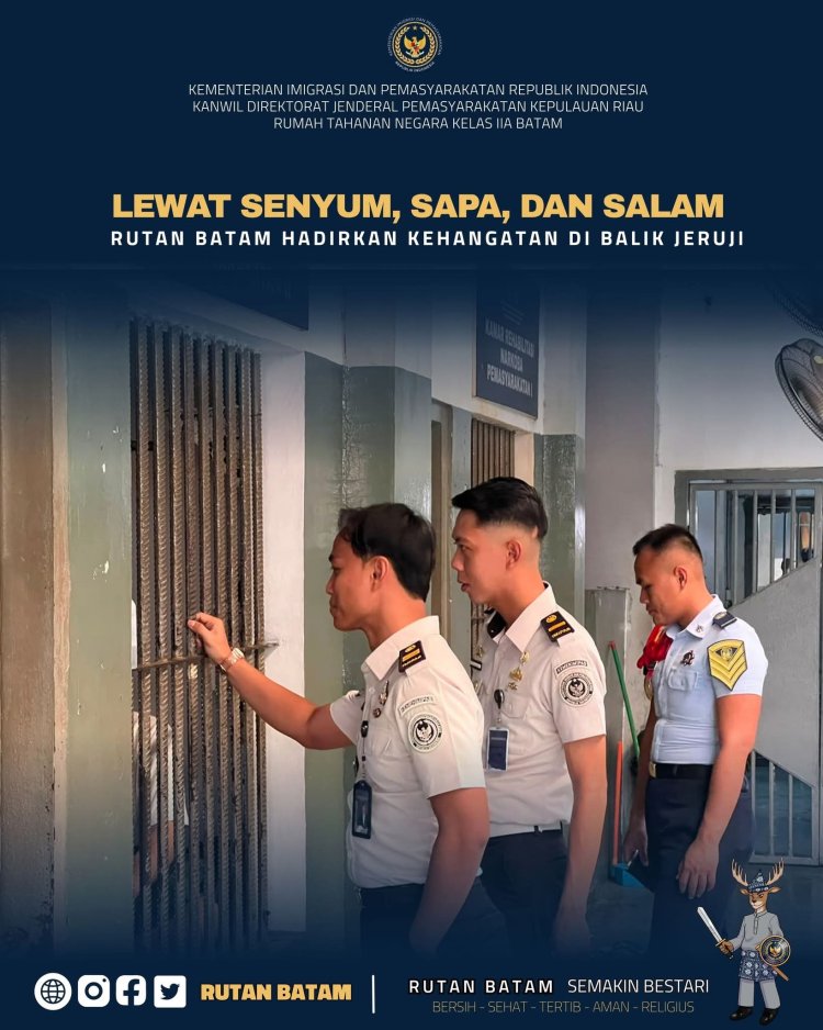 Lewat Senyum, Sapa, dan Salam, Rutan Batam Hadirkan Kehangatan di Balik Jeruji