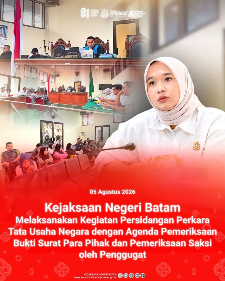Kejari Batam Hadiri Sidang Sengketa Pembongkaran Bangunan di PTUN Tanjung Pinang