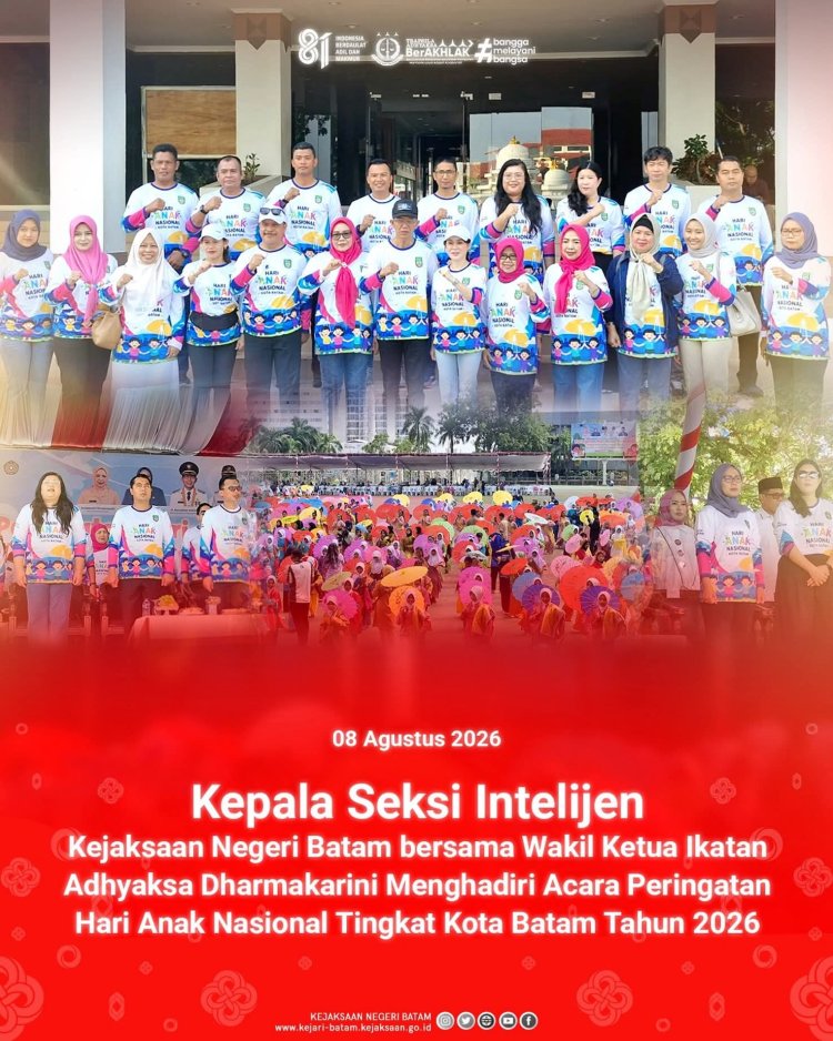 Kejari Batam Hadiri Peringatan Hari Anak Nasional 2026, Perkuat Komitmen Perlindungan Hak Anak