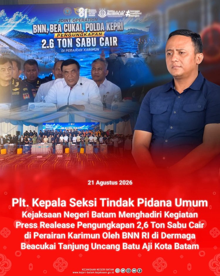 Kejari Batam Hadiri Press Release Pengungkapan 2,6 Ton Sabu Cair di Perairan Karimun