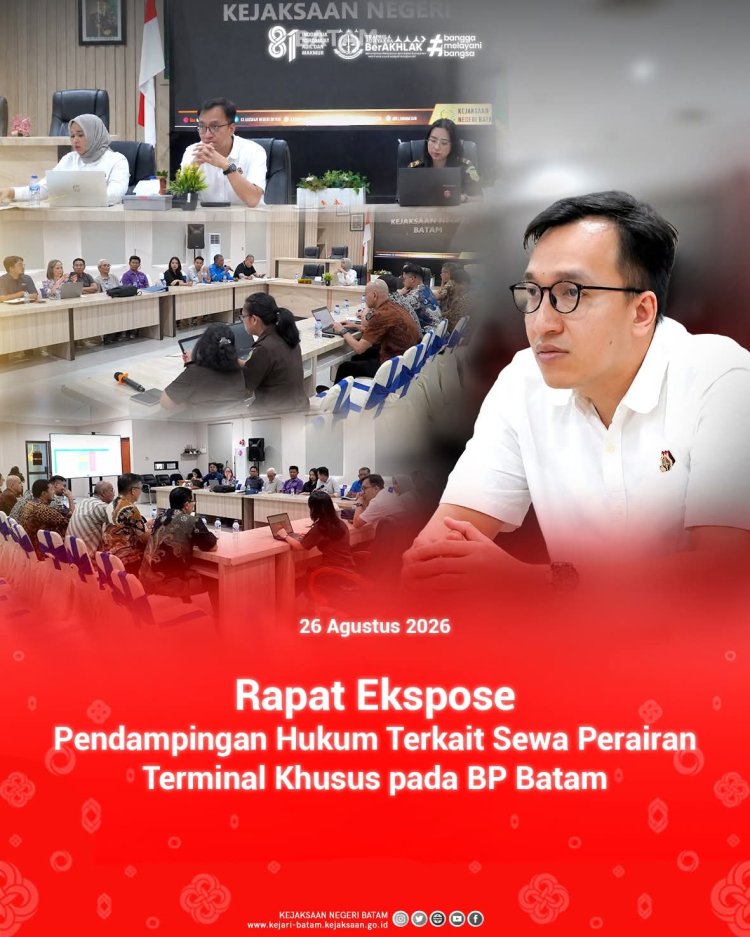 Kejari Batam Gelar Ekspose Pendampingan Hukum Sewa Perairan Terminal Khusus BP Batam