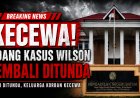 Tiga Kali Ditunda, Keluarga Korban Kecewa: Sidang Kasus Wilson di PN Batam Kembali Mundur