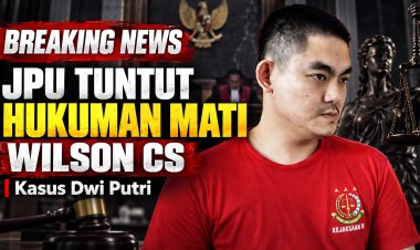 Jaksa Penuntut Umum Tuntut Mati Wilson Cs dalam Kasus Dwi Putri