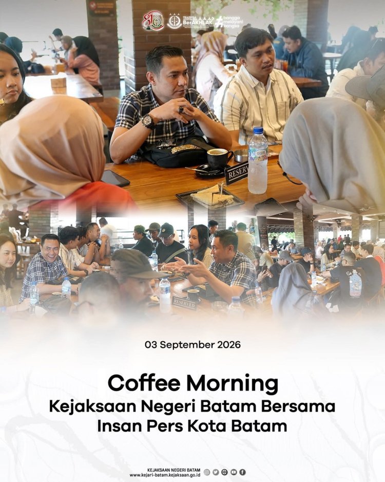 Coffee Morning Kejari Batam dan Insan Pers Perkuat Sinergi Penegakan Hukum