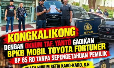 BPKB Fortuner Diduga Diagunkan Tanpa Sepengetahuan Pemilik, Kuasa Hukum Akan Laporkan Yanto dan Oknum TAF