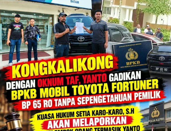 BPKB Fortuner Diduga Diagunkan Tanpa Sepengetahuan Pemilik, Kuasa Hukum Akan Laporkan Yanto dan Oknum TAF