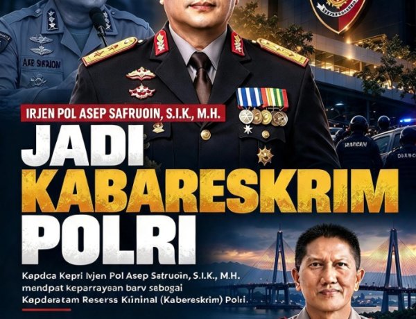 Asep Safrudin Dipercaya Jadi Kabareskrim Polri, Suhendri Ditunjuk sebagai Kapolda Kepri