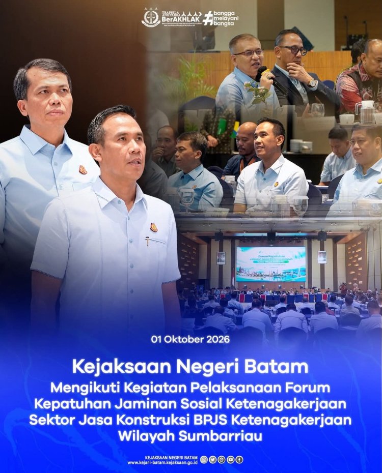 Kejati Kepri dan Kejari Batam Perkuat Sinergi Jaminan Sosial Pekerja Konstruksi