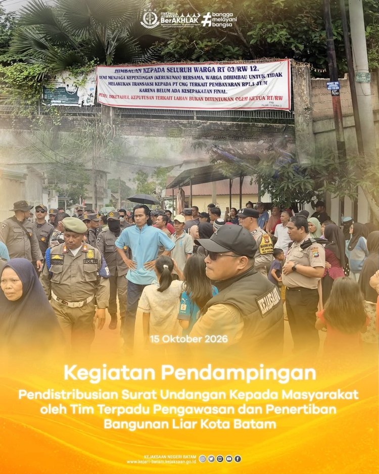 Kejari Batam Dampingi Tim Terpadu Salurkan Undangan Penertiban Bangunan Liar di Bengkong Sadai